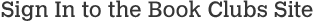 Sign in to the Book Clubs site