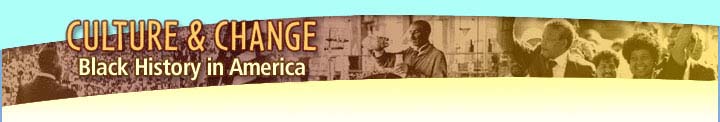 Culture & Change: Black History in America