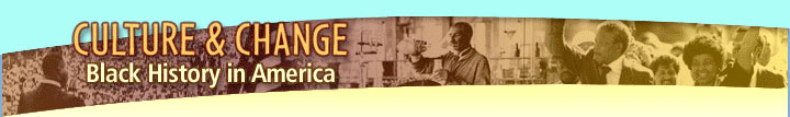 Culture & Change: Black History in America