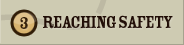 3. Reaching Safety