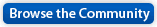 Browse the Community