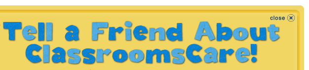 Tell a friend about ClassroomsCare
