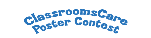 ClassroomsCare Poster Contest