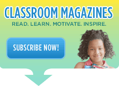 Classroom Magazines. Subscribe now!