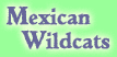 Mexican Wildcats