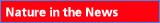Nature in the News