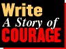 Write a story of courage