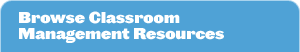 Browse Classroom Management Resources