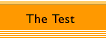 The Test