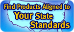 Find Products Aligned to Your State Standards