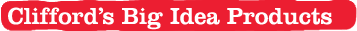 Clifford’s Big Idea Products