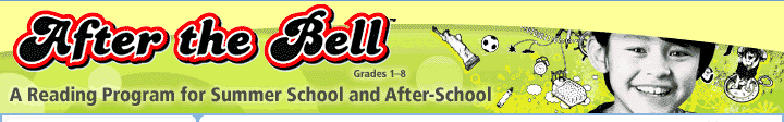 After the Bell - A Reading Program for Summer School and After-School -Grades 1-8