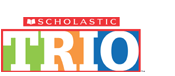 Scholastic TRIO™