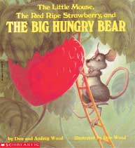 THE LITTLE MOUSE, THE RED RIPE STRAWBERRY, AND THE BIG HUNGRY BEAR