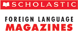 Scholastic Foreign Language Magazines