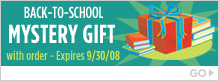 Back-to-School mystery gift with order. Expires 9/30/08