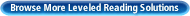 Browse More Leveled Reading Solutions