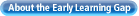 About the Early Learning Gap