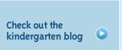 Check out the kindergarten blog