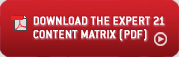 Download the Expert 21 Content Matrix (PDF)