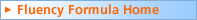 Fluency Formula Home
