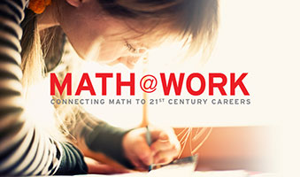 Math@Work: Connecting Math to 21st Century Careers