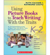 Culham, Using Picture Books to Teach Writing With the Traits: K�2