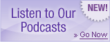 Listen to Our Podcasts