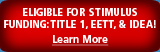 Elgible for Stimulus Funding: Title 1, EETT, and IDEA! Learn More