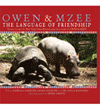 Owen & Mzee: The Language of Friendship