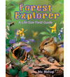 Forest Explorer: A Life-Sized Field Guide