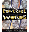 Powerful Words: More Than 200 Years of Extraordinary Writing by African Americans