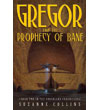 Gregor and the Prophecy of Bane, 