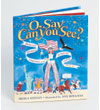 O, Say Can You See? America's Symbols, Landmarks, and Inspiring Words