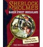 Sherlock Holmes and the Baker Street Irregulars: The Fall of the Amazing Zalindas, Casebook No. 1
