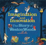 Imagination and Innovation: The Story of WestonWoods