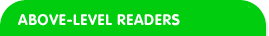Above-Level Readers