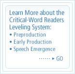 Learn more about the Critical-Word Reader leveling system.