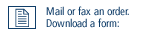 Mail or fax an order: Download a form.