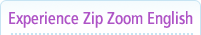 Zip Zoom English Experience