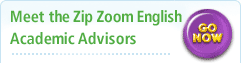 Meet the Zip Zoom English Academic Advisors