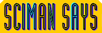 SciMan Says