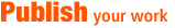 Publishing your work