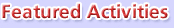 Featured Activities
