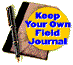 Keep Your Own Field Journal