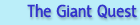 The Giant Quest