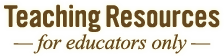Teaching Resources - for educators only