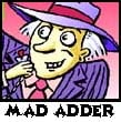 The Mad Adder