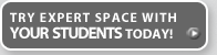 Try Expert Space with Your Students Today! 