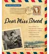 Dear Miss Breed: True Stories of the Japanese American Incarceration During World Was II and a Librarian Who Made a Difference